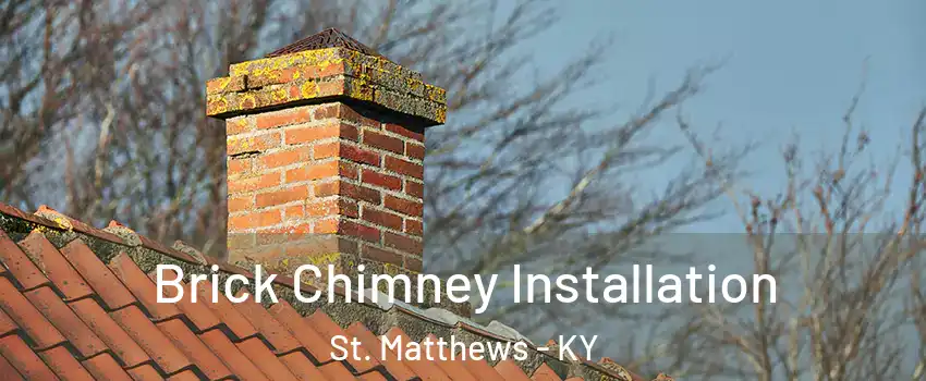  Brick Chimney Installation St. Matthews - KY