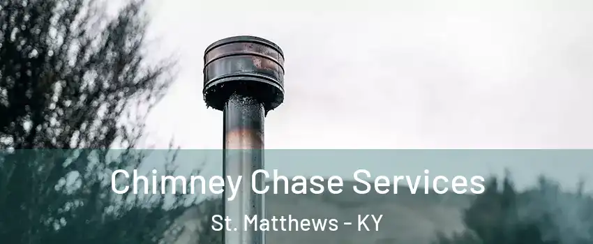  Chimney Chase Services St. Matthews - KY
