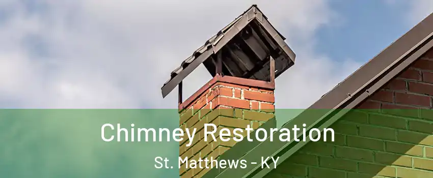  Chimney Restoration St. Matthews - KY