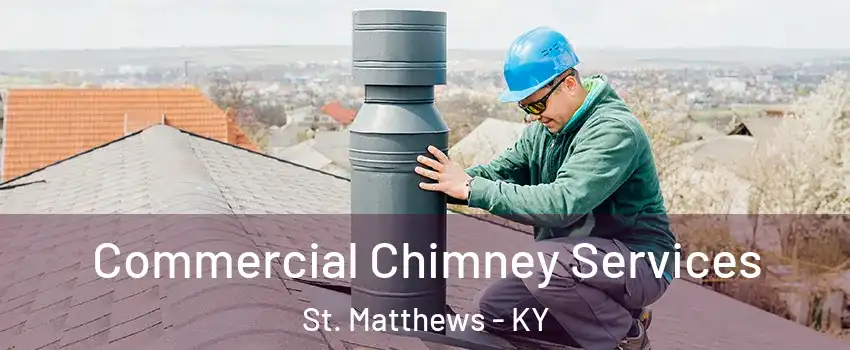  Commercial Chimney Services St. Matthews - KY