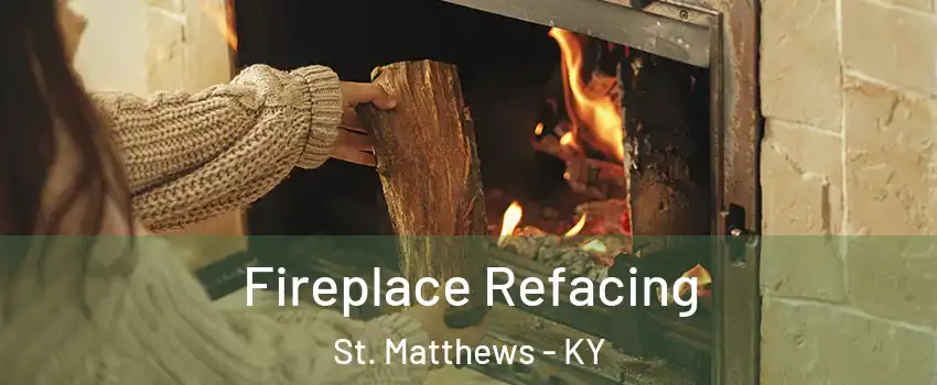  Fireplace Refacing St. Matthews - KY