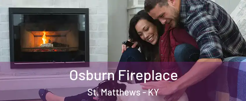  Osburn Fireplace St. Matthews - KY