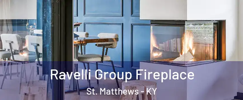  Ravelli Group Fireplace St. Matthews - KY